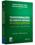 TRANSFORMAÇÕES NO DIREITO PRIVADO NOS 30 ANOS DA CONSTITUIÇÃO ESTUDOS EM HOMENAGEM A LUIZ EDSON FACHIN